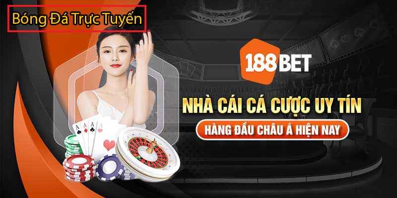 Nhà cái uy tín nhất tại thị trường Việt Nam hiện nay - 188BET